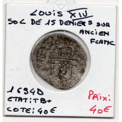 Sol de 15 Deniers ou Quinzain 1694 D Lyon Louis XIV sur flan ancien pièce de monnaie royale