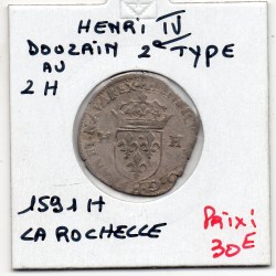 Douzain au 2 H 2eme type 1591 H La rochelle Henri IV pièce de monnaie royale