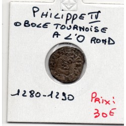 Obole Tournoise O rond Philippe IV (1280-1290) pièce de monnaie royale