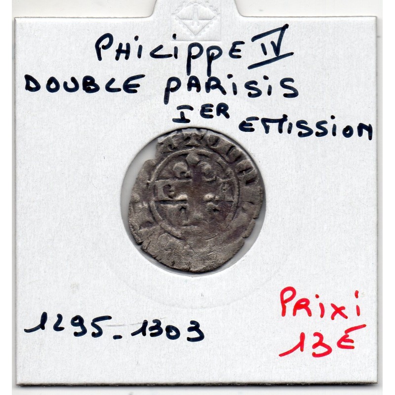 Double Parisis Philippe IV (1295-1303) 1ere emission pièce de monnaie royale