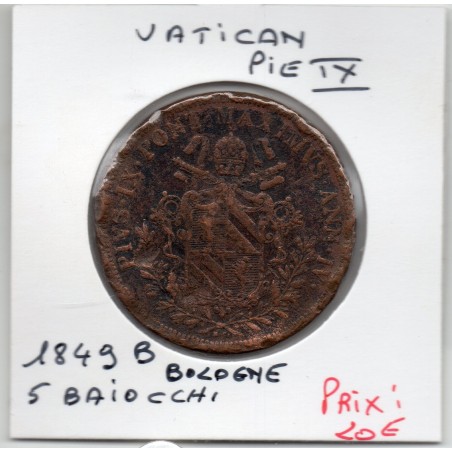 Vatican Pius Pie IX 5 Baiocchi 1849 B Bologne TB, KM 1346 pièce de monnaie