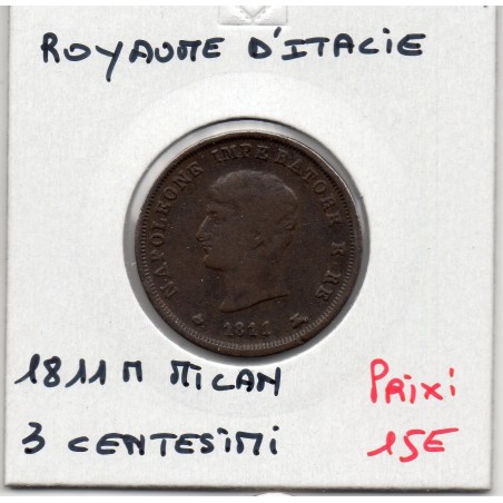 Italie Napoléon 3 centesimi 1811 M milan TTB-, KM C2 pièce de monnaie