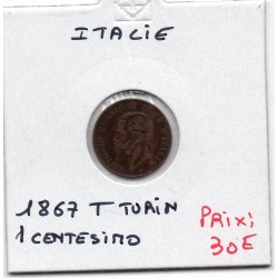 Italie 1 centesimo 1867 T Turin TTB-,  KM 1 pièce de monnaie