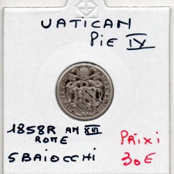 Vatican Pius Pie IX 5 Baiocchi 1858 An XIII R Rome TTB+, KM 1341b pièce de monnaie