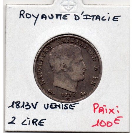 Italie Napoléon 2 Lire 1813 V Venise TTB,  KM C9 pièce de monnaie