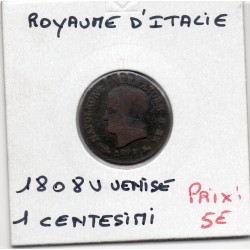 Italie Napoléon 1 centesimo 1808 V Venise B, KM C1 pièce de monnaie