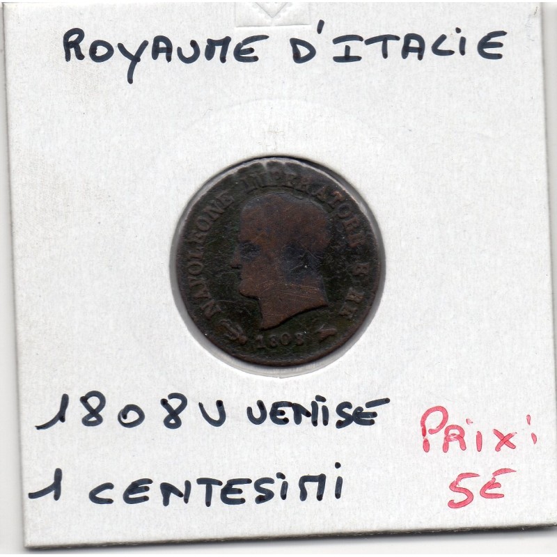 Italie Napoléon 1 centesimo 1808 V Venise B, KM C1 pièce de monnaie