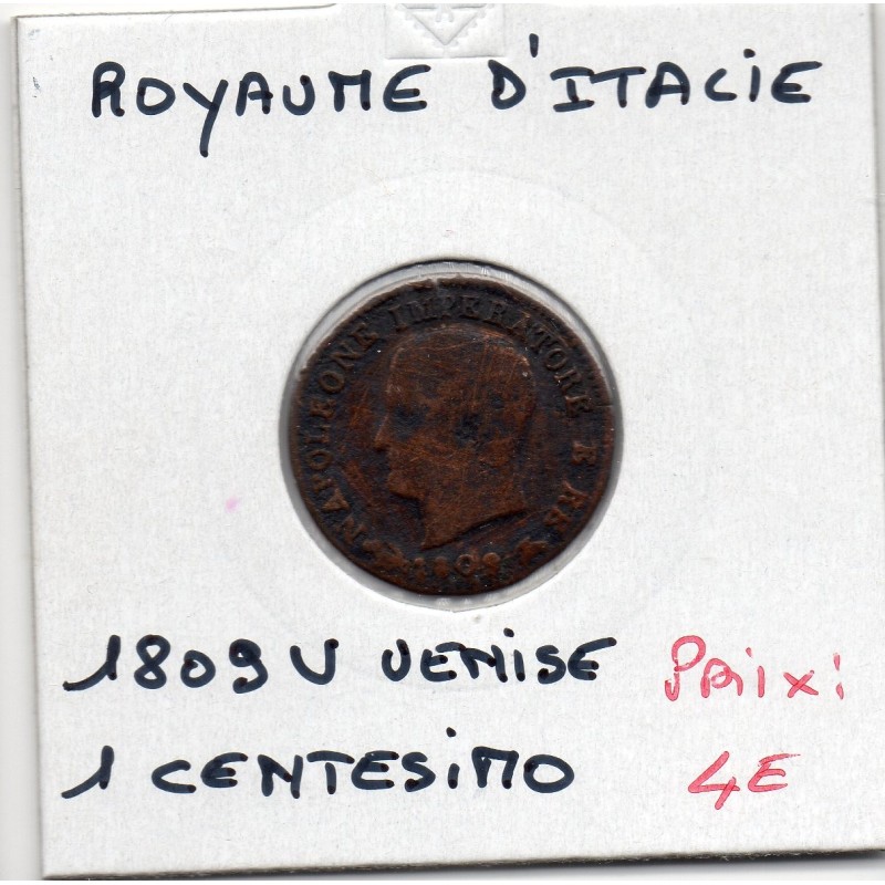 Italie Napoléon 1 centesimo 1809 V Venise B-, KM C1 pièce de monnaie