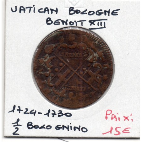 Vatican Benoit XIII 1/2 Bolognino 1724-1730 TB, KM 175 pièce de monnaie