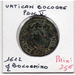 Vatican Paul V 1/2 Bolognino 1612 TB, KM 20 pièce de monnaie