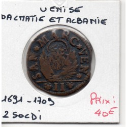 Italie Venise dalmatie et Albanie 2 soldi TTB 1691-1709, KM 9 pièce de monnaie