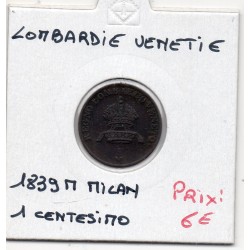 Italie Lombardie Venetie 1 centessimo 1839 M Milan TTB, KM C12.1 pièce de monnaie