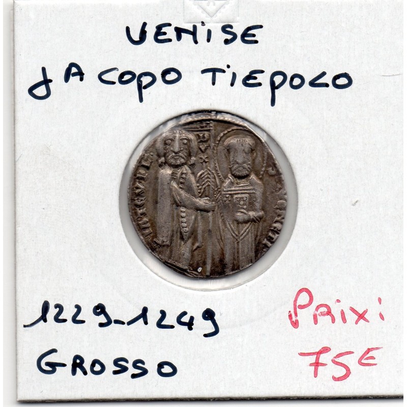 Italie Venise Jacopo Tiepolo Grosso 1229-1249 Sup-, pièce de monnaie