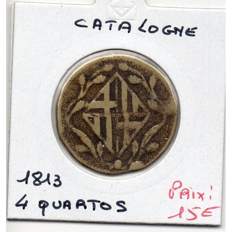 Catalogne Barcelone 4 Quartos 1813 TB, KM 77 pièce de monnaie