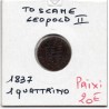 Italie Toscane 1 Quattrino 1837 TTB, KM 62 pièce de monnaie