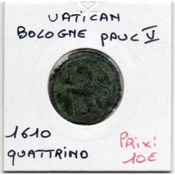 Vatican Bologne Paul V 1 Quattrino 1610 TB, KM 13 pièce de monnaie