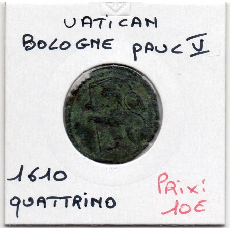 Vatican Bologne Paul V 1 Quattrino 1610 TB, KM 13 pièce de monnaie