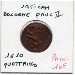 Vatican Bologne Paul V 1 Quattrino 1610 TB, KM 13 pièce de monnaie