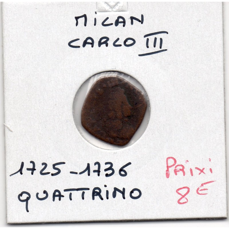 Italie Milan quattrino charles III 1725-1736, B KM 144 pièce de monnaie