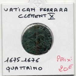 Vatican Ferrara Clement X Quattrino 1675-1676 TB, KM 138 pièce de monnaie