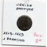 Italie Venise Anonyme 1 Bagattino 15191-1629 B, pièce de monnaie