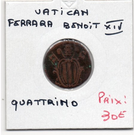 Vatican Ferrara Benoit XIV Quattrino 1747 TB, KM 135 pièce de monnaie