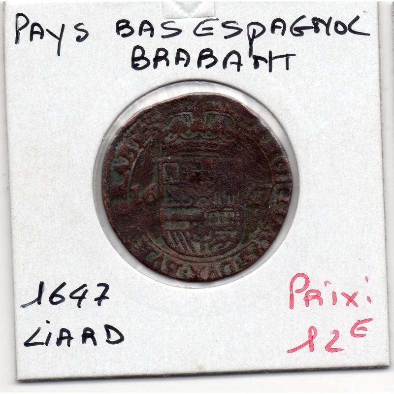Pays-Bas Espagnols Brabant 1 Liard 1647 Bruxelles, KM 62 pièce de monnaie