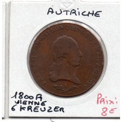 Autriche 6 kreuzer 1800 A Vienne TB, KM 2128 pièce de monnaie
