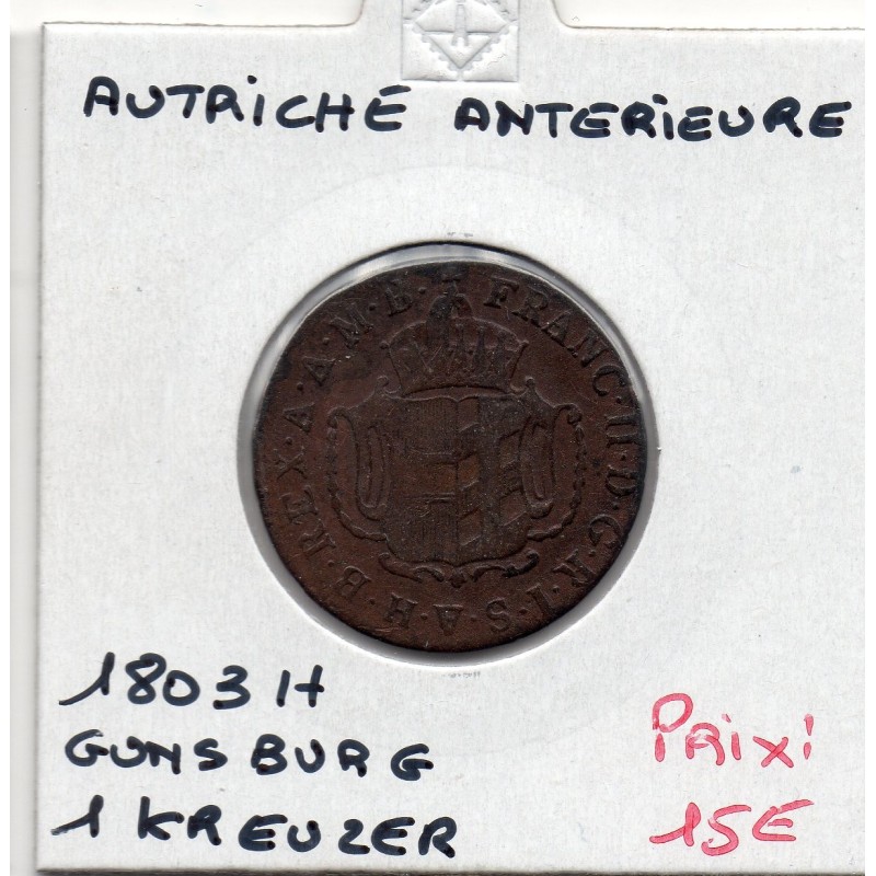 Autriche Antérieure 1 kreutzer 1803 H Gunzburg TTB, KM 27 pièce de monnaie