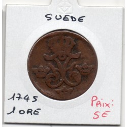 Suède 1 ore 1745 B, KM 416 pièce de monnaie