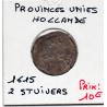 Provinces Unies Hollande 2 Stuivers 1615 B, KM 27 pièce de monnaie