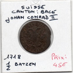 Suisse Canton Bâle Basel 1/2 Batzen 1718 TB, KM 31 Johann Conrad II pièce de monnaie