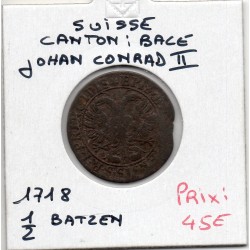 Suisse Canton Bâle Basel 1/2 Batzen 1718 TB, KM 31 Johann Conrad II pièce de monnaie