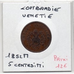 Italie Lombardie Venetie 5 centessimi 1852 M Milan TTB, KM C31 pièce de monnaie