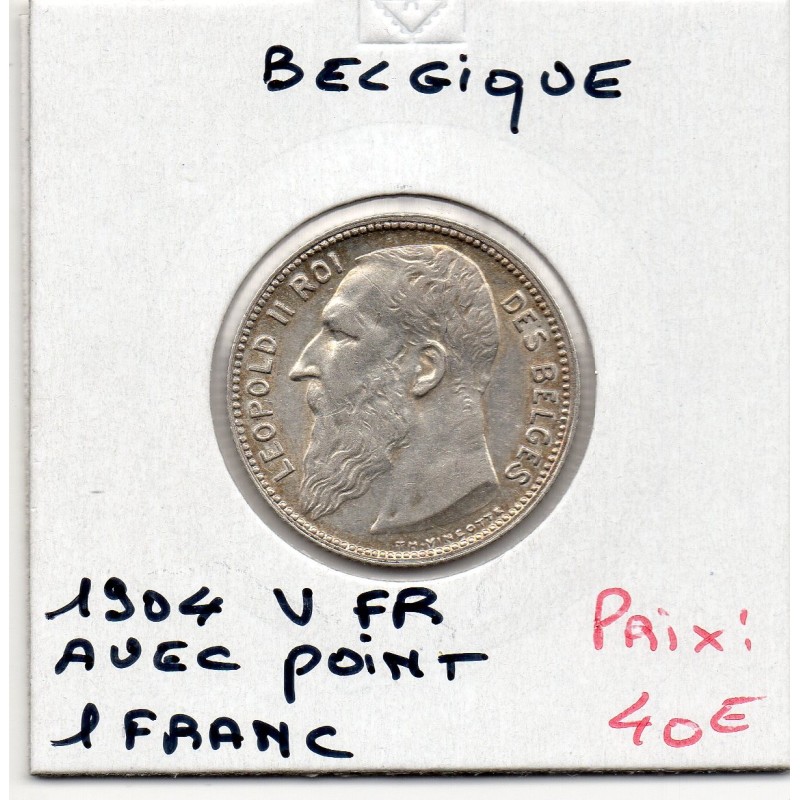 Belgique 1 Franc 1904 avec point en Français Spl, KM 56 pièce de monnaie