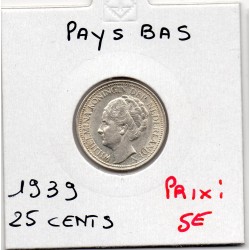 Pays Bas 25 cents 1939 Sup,...