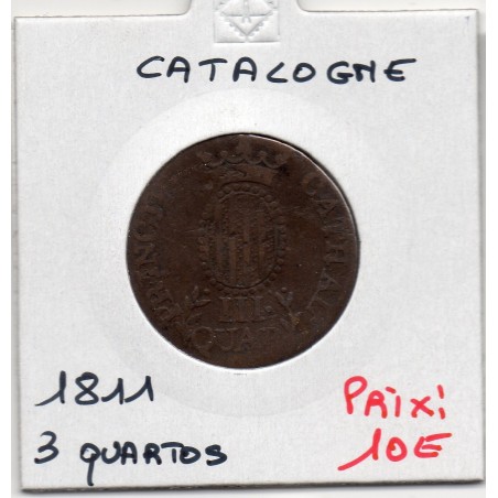 Catalogne Barcelone 3 Quartos 1811 TB+, KM 126 pièce de monnaie