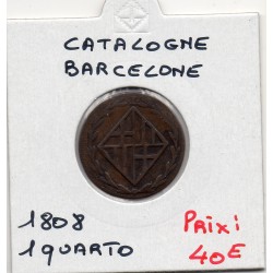Catalogne Barcelone 1 Quarto 1808 TB, KM 65 pièce de monnaie