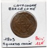 Catalogne Barcelone 4 Quartos coulée 1809 TB, KM 78 pièce de monnaie