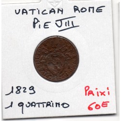 Vatican Rome Pie VIII quattrino 1829 TTB, KM 1299 pièce de monnaie