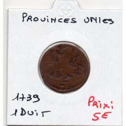 Provinces Unies Hollande 1 Duit 1739 B, KM 80 pièce de monnaie