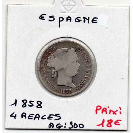 Espagne 4 reales 1858 TB, KM 611 pièce de monnaie