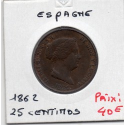 Espagne 25 centimos 1862 Sup-, KM 615 pièce de monnaie