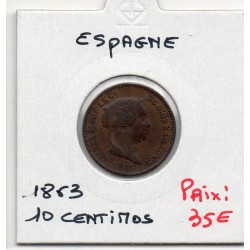 Espagne 10 centimos 1863 Sup, KM 603 pièce de monnaie