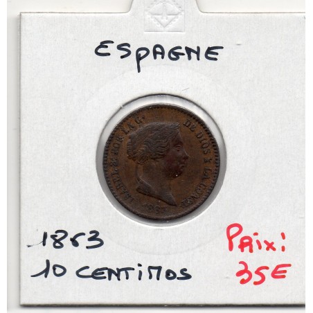 Espagne 10 centimos 1863 Sup, KM 603 pièce de monnaie