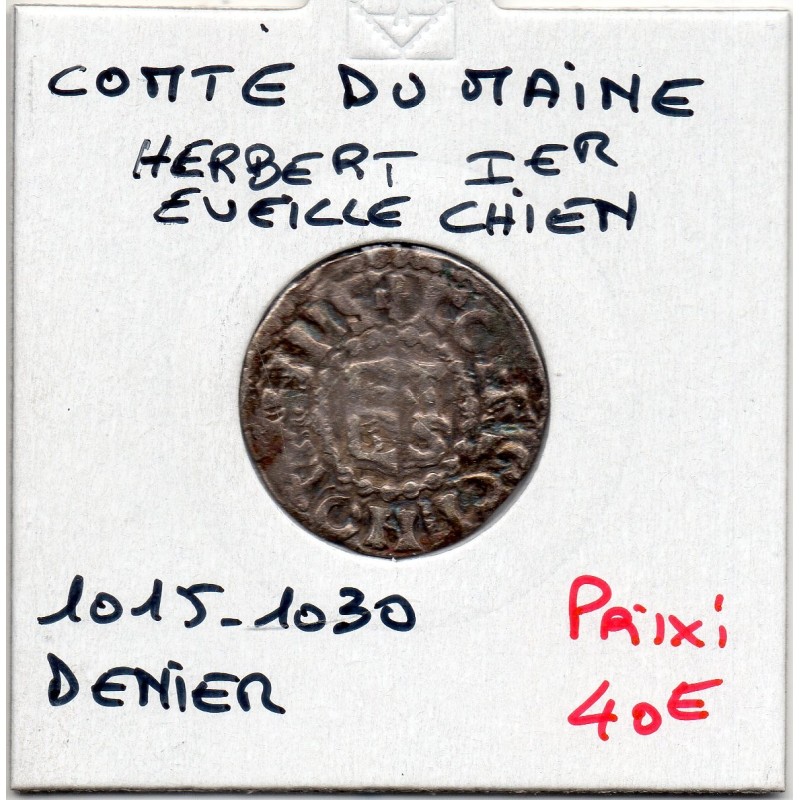 Comté du Maine, Herbert 1er Eveille Chien (1015-1030) denier