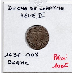 Duché de lorraine, Rene II (1496-1508) blanc de Nancy