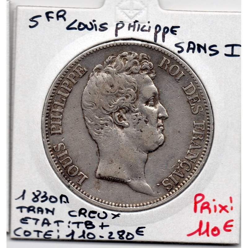 5 francs Louis Philippe sans I 1830 A tranche creux TB+, France pièce de monnaie