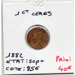 1 centime Cérès 1882 Sup+, France pièce de monnaie