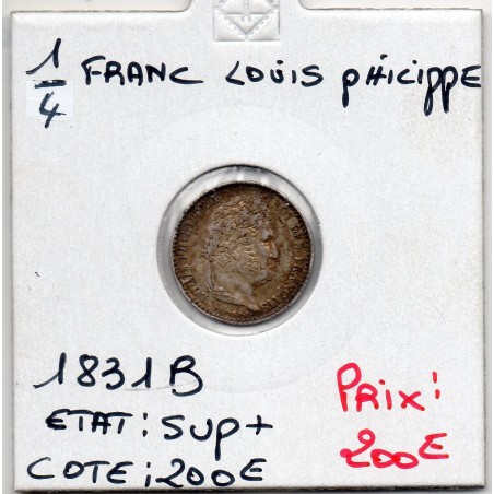 1/4 Franc Louis Philippe 1831 B Rouen Sup+, France pièce de monnaie